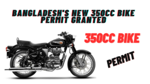 Bangladesh's new 350cc bike permit granted